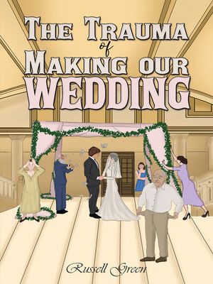 cover image of The Trauma of Making our Wedding
